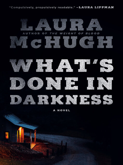 Title details for What's Done in Darkness by Laura McHugh - Wait list